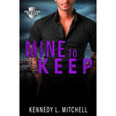 Mine to Keep By Kennedy L. Mitchell