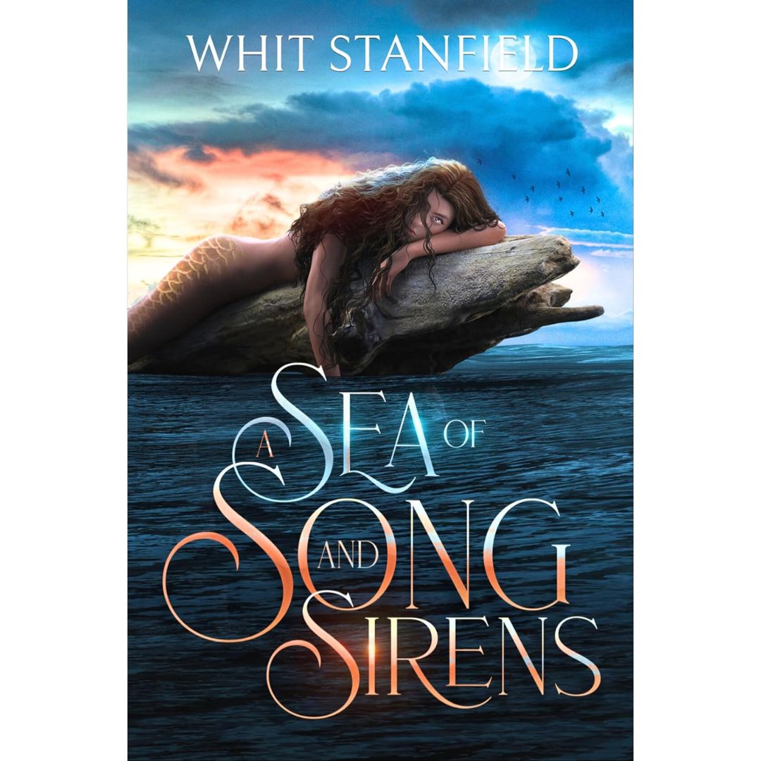 A Sea of Song and Sirens By Whit Stanfield