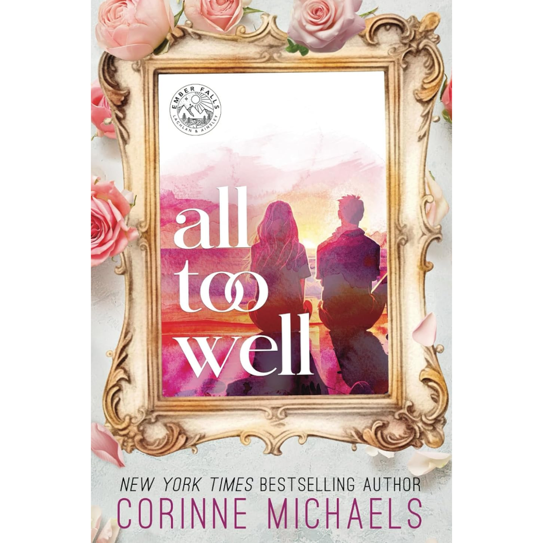 All Too Well By Corinne Michaels
