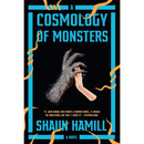 A Cosmology of Monsters By Shaun Hamill