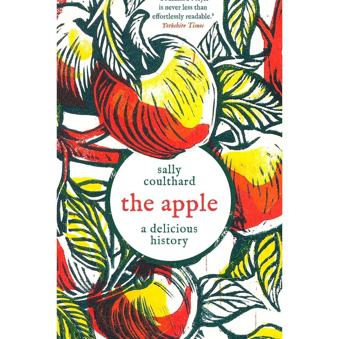 The Apple: A Delicious History By Sally Coulthard