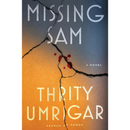 Missing Sam By Thrity Umrigar