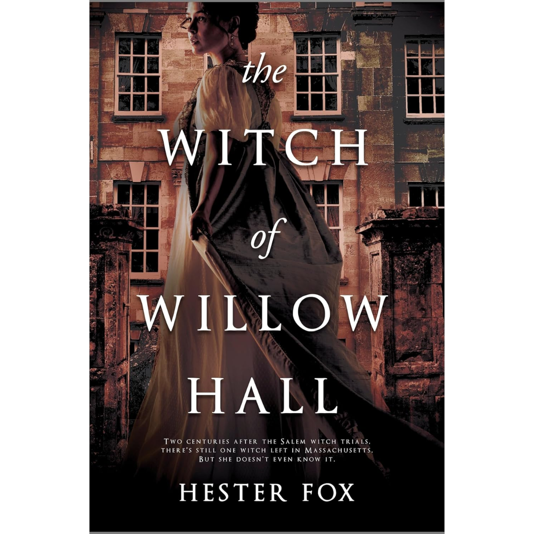 The Witch of Willow Hall By Hester Fox