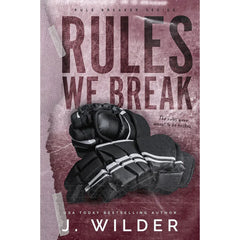 Rules We Break By Jessa Wilder