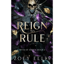 Reign To Rule By Zoey Ellis