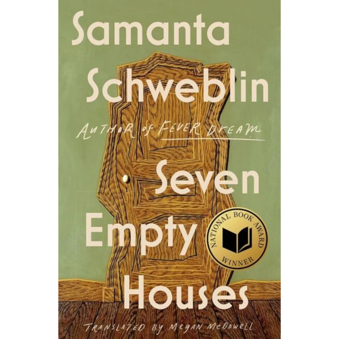 Seven Empty Houses By Samanta Schweblin
