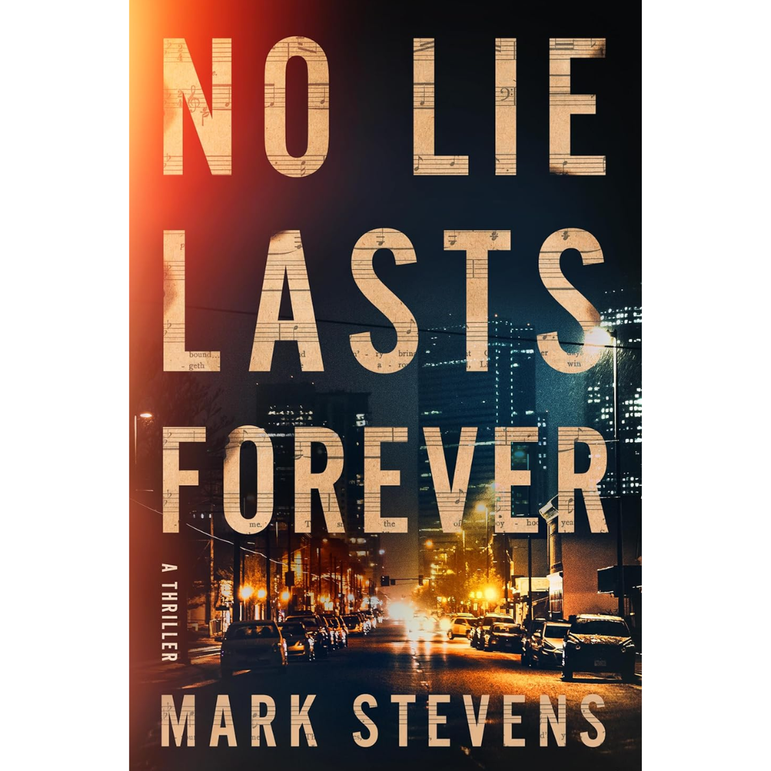 No Lie Lasts Forever By Mark Stevens