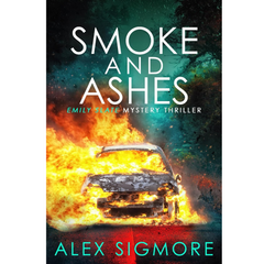 Smoke and Ashes By Alex Sigmore