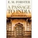 A Passage to India By E.M. Forster
