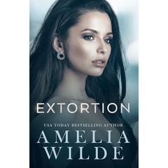 Extortion By Amelia Wilde