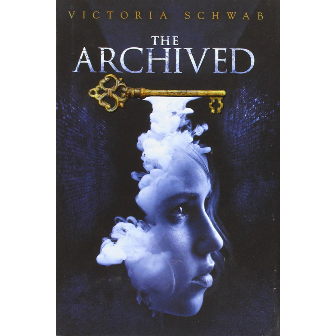 The Archived By Victoria E. Schwab