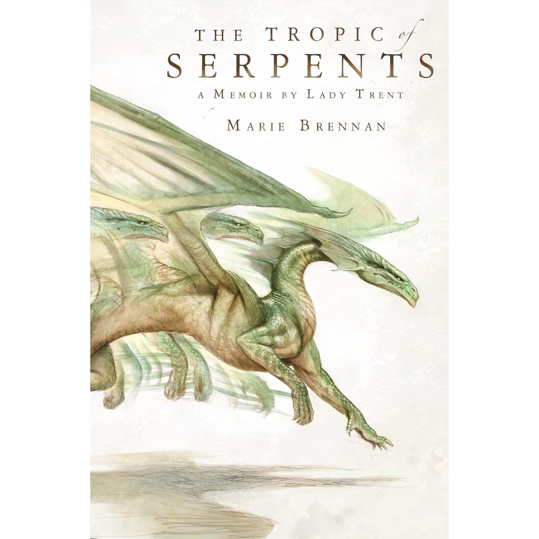 The Tropic of Serpents By Marie Brennan