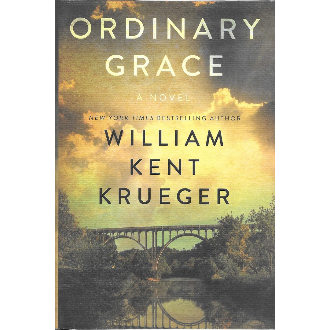 Ordinary Grace By William Kent Krueger