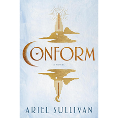 Conform By Ariel Sullivan