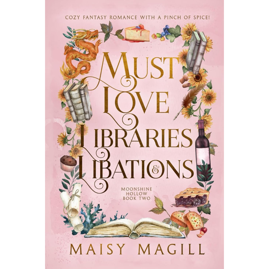 Must Love Libraries and Libations By Maisy Magill