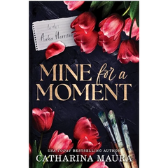 Mine for a Moment By Catharina Maura