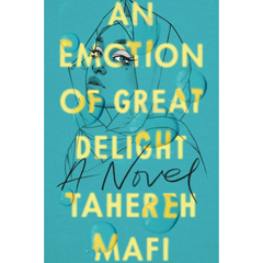 An Emotion of Great Delight By Tahereh Mafi