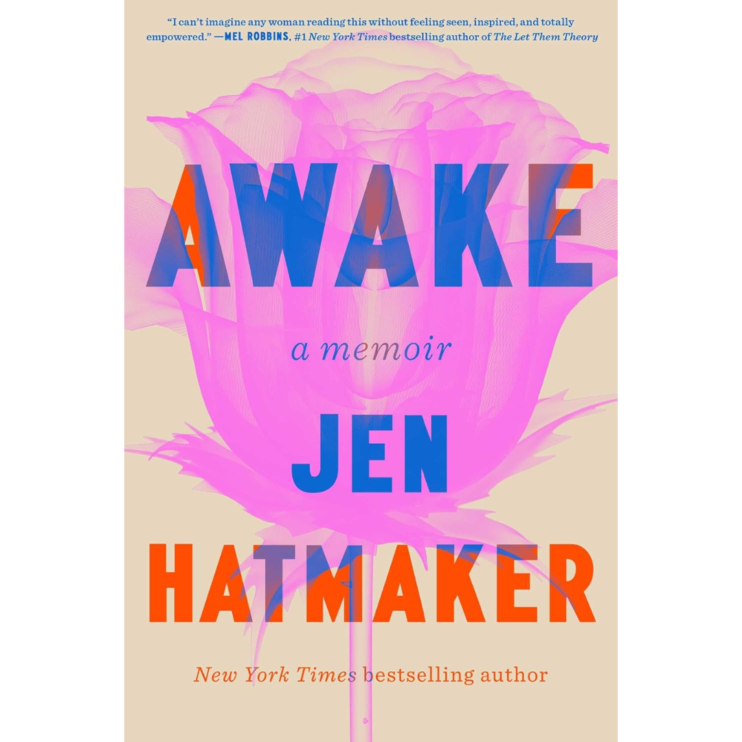 Awake: A Memoir By Jen Hatmaker