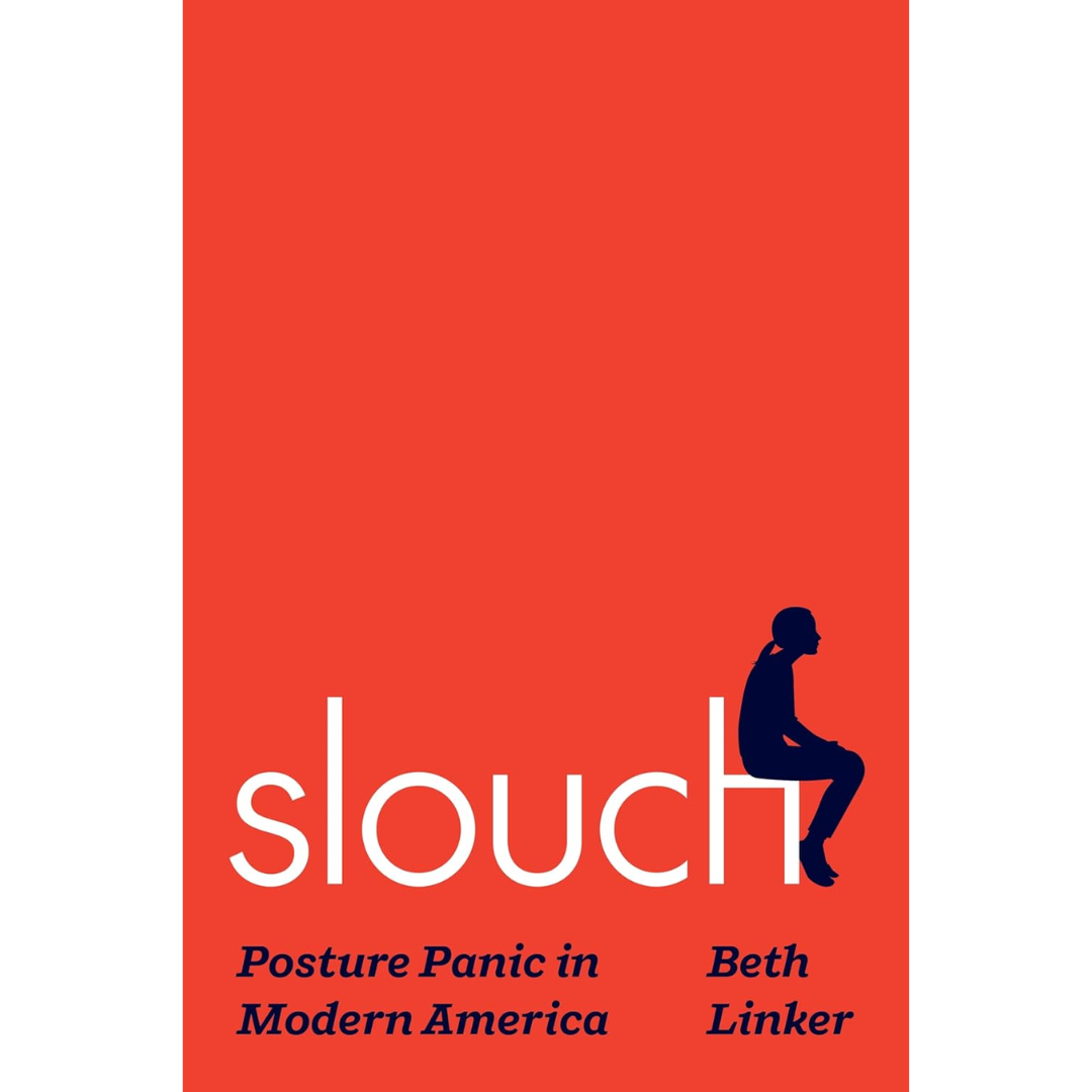 Slouch By Beth Linker