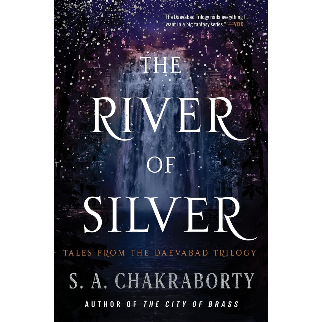 The River of Silver By S.A. Chakraborty