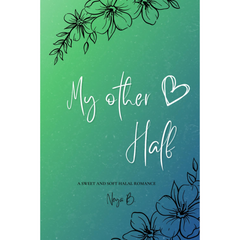 My Other Half By Neya B