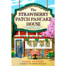The Strawberry Patch Pancake House By Laurie Gilmore