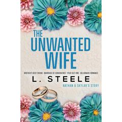 The Unwanted Wife By L. Steele