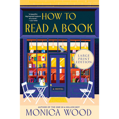 How to Read a Book By Monica Wood