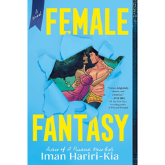 Female Fantasy By Iman Hariri-Kia