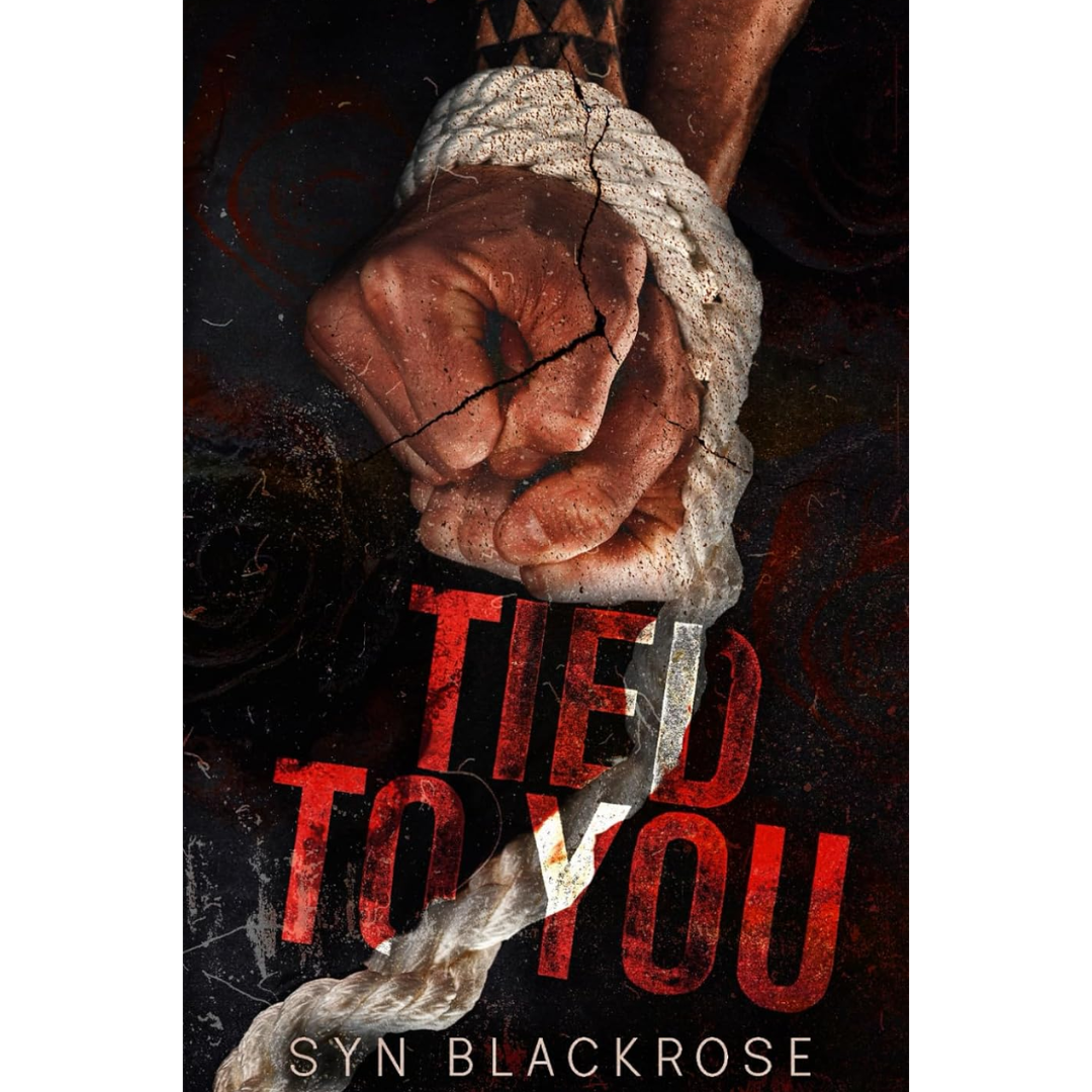 Tied to You By Syn Blackrose