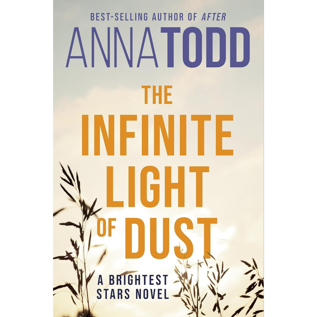 The Infinite Light of Dust By Anna Todd