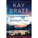 Borrowed Time By Kay Bratt