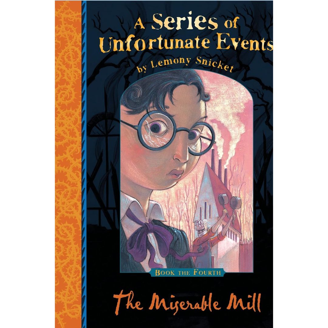 The Miserable Mill By Lemony Snicket