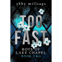Too Fast By Abby Millsaps