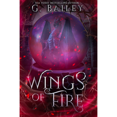 Wings of Fire By G. Bailey