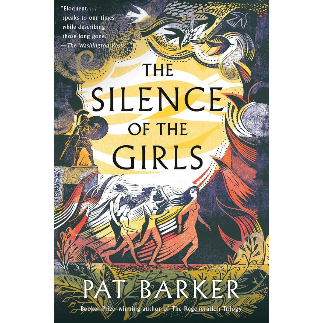 The Silence of the Girls By Pat Barker