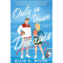 Only in Your Dreams By Ellie K. Wilde