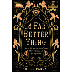A Far Better Thing  H.G. Parry