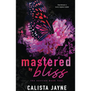 Mastered by Bliss By Calista Jayne