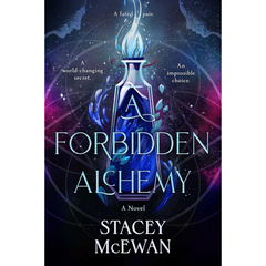 A Forbidden Alchemy By Stacey McEwan