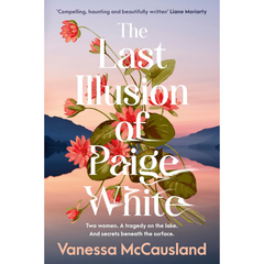 The Last Illusion of Paige White By Vanessa McCausland
