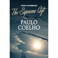 The Supreme Gift By Paulo Coelho