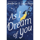 As I Dream of You: A Graphic Novel By Jennifer Lee