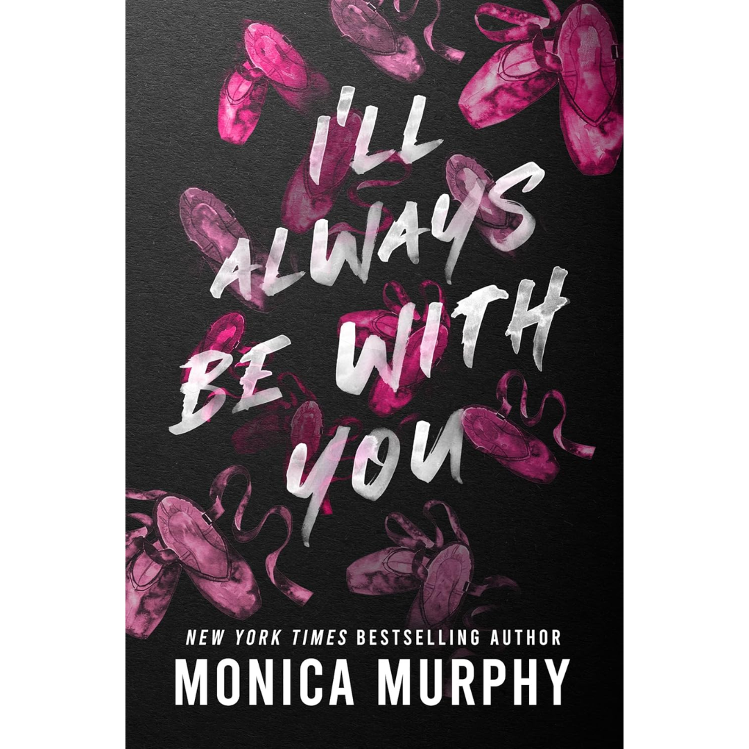 I'll Always Be With You By Monica Murphy