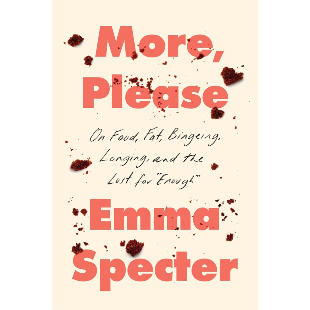 More, Please By Emma Specter