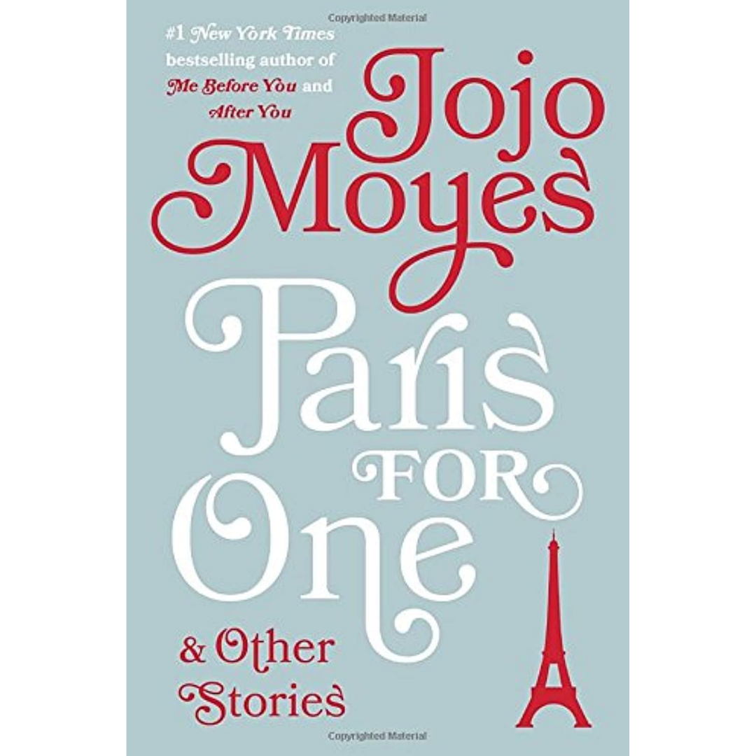 Paris for One and Other Stories By Jojo Moyes