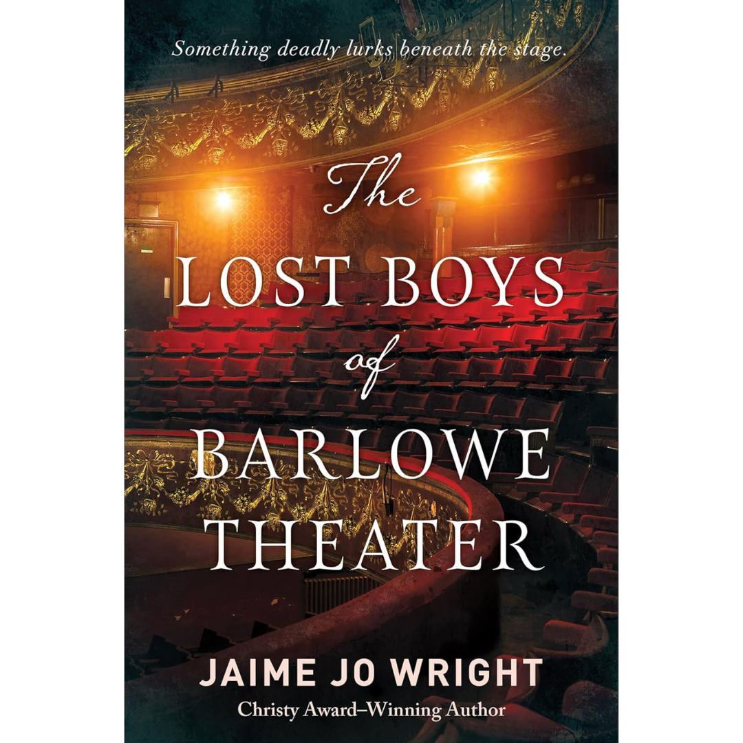 The Lost Boys of Barlowe Theater By Jaime Jo Wright