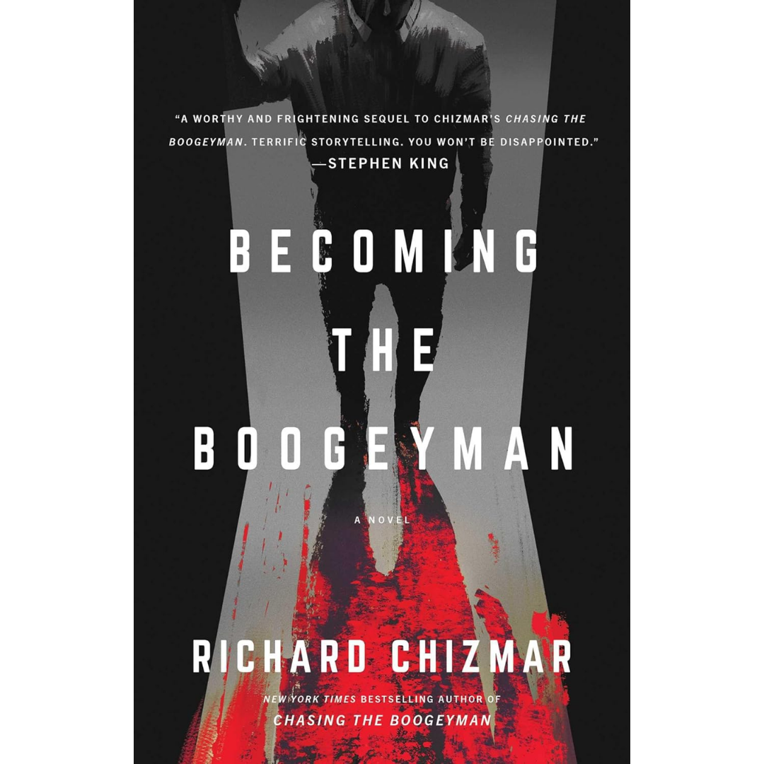 Becoming the Boogeyman By Richard Chizmar