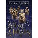 The Smoke Thieves By Sally Green