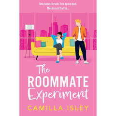 The Roommate Experiment By Camilla Isley